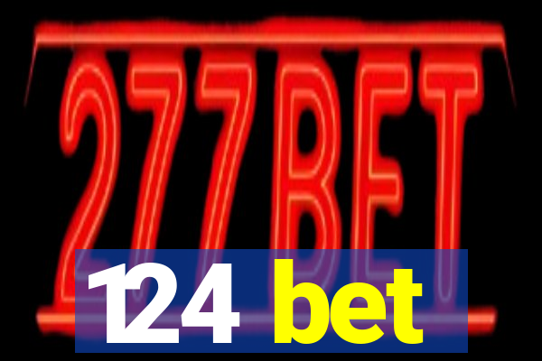 124 bet